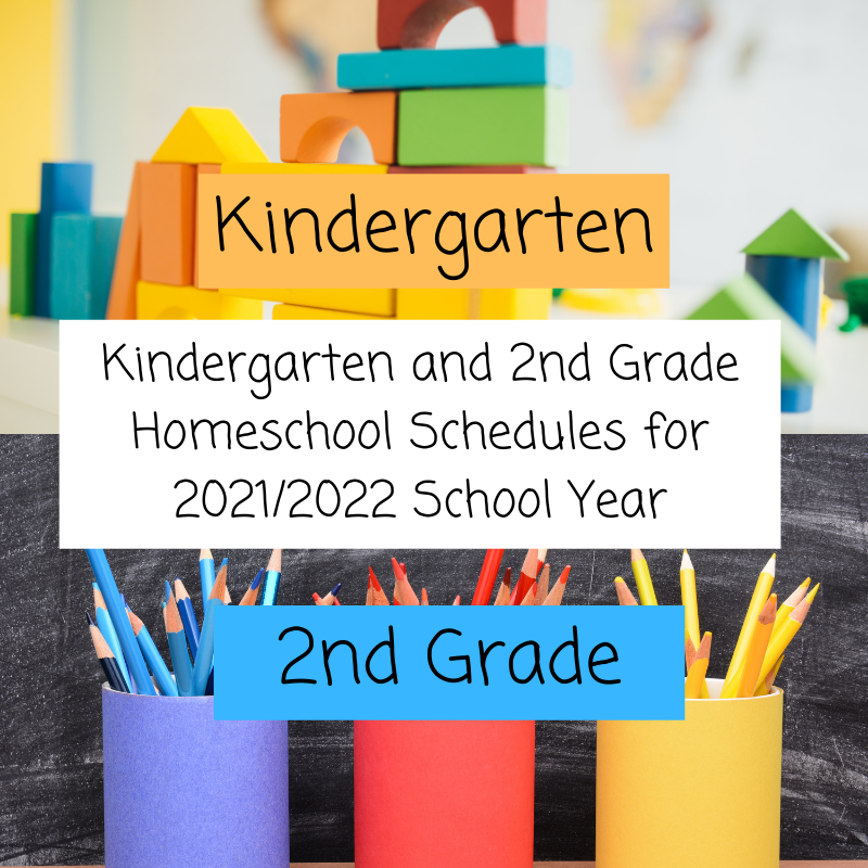 Kindergarten and 2nd Grade Homeschool Schedules for 2021/2022