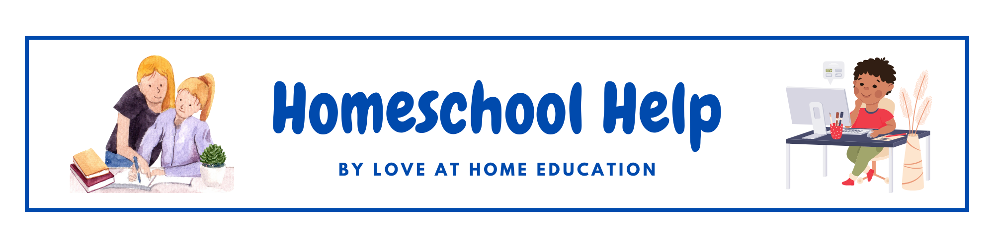 Homeschool Help and FAQ’s