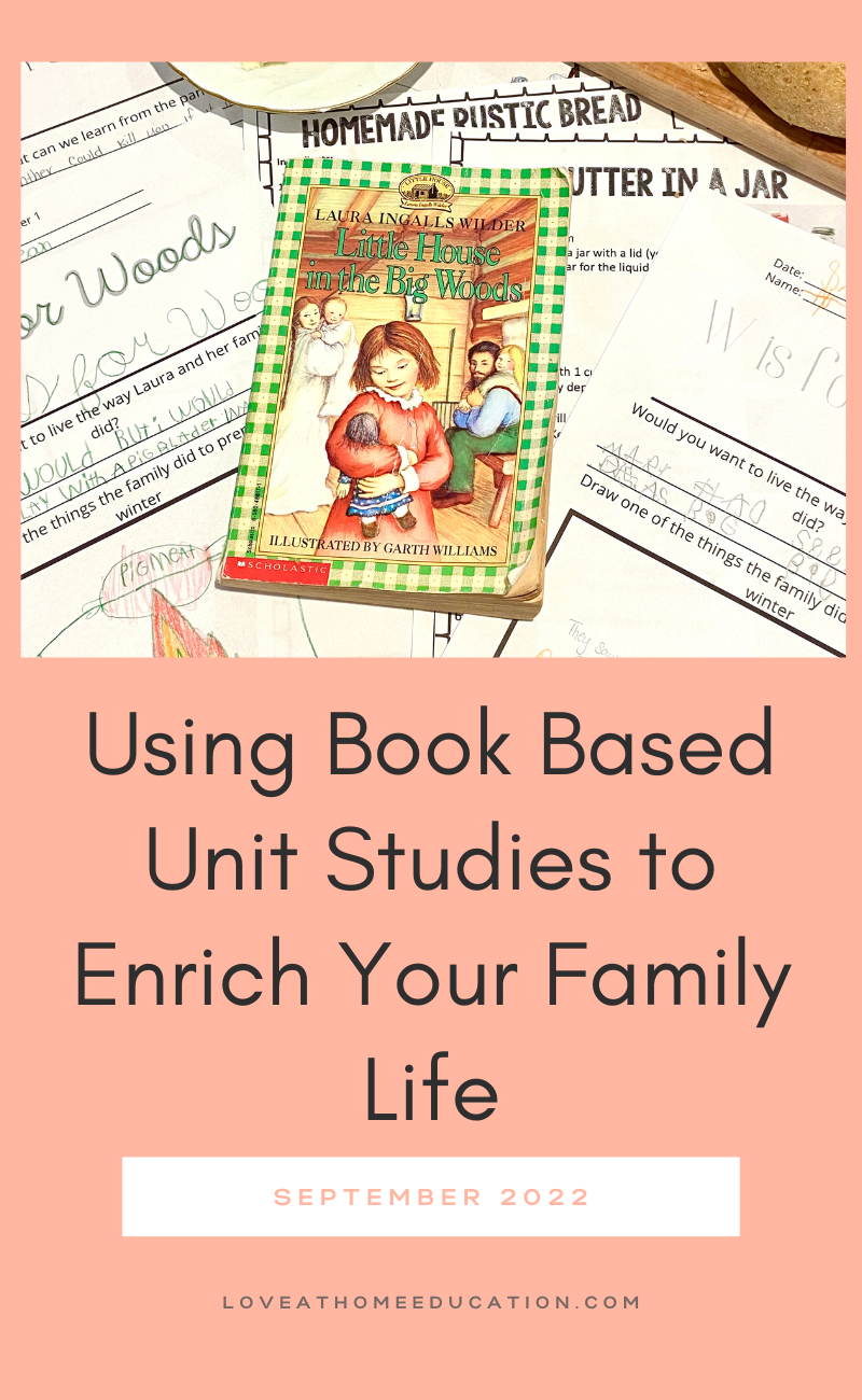 Using Book Based Unit Studies to Enrich Your Family Life