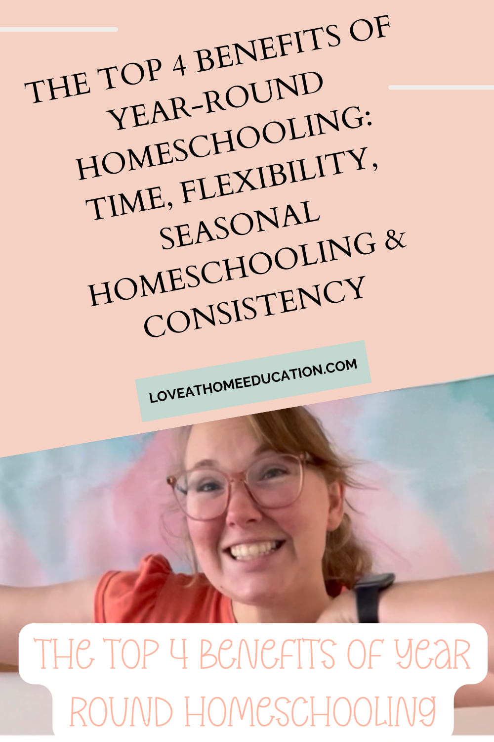4 Benefits of Year-Round Homeschooling | Time, Flexibility, Seasonal, and Consistency