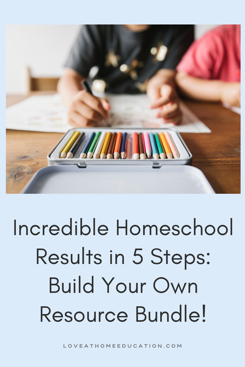 Incredible Homeschool Results in 5 Steps: Build Your Own Resource Bundle!